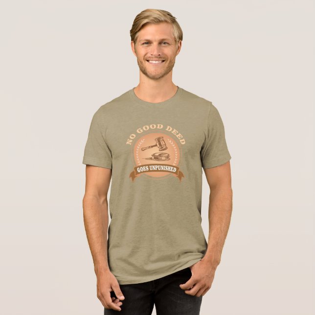 No Good Deed Goes Unpunished Tri-Blend Shirt (Front Full)