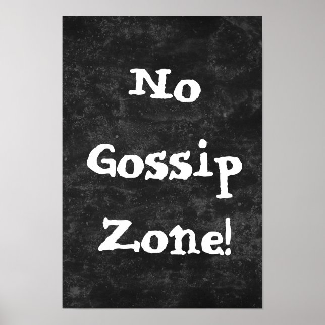 No Gossip Zone Black and White Poster (Front)