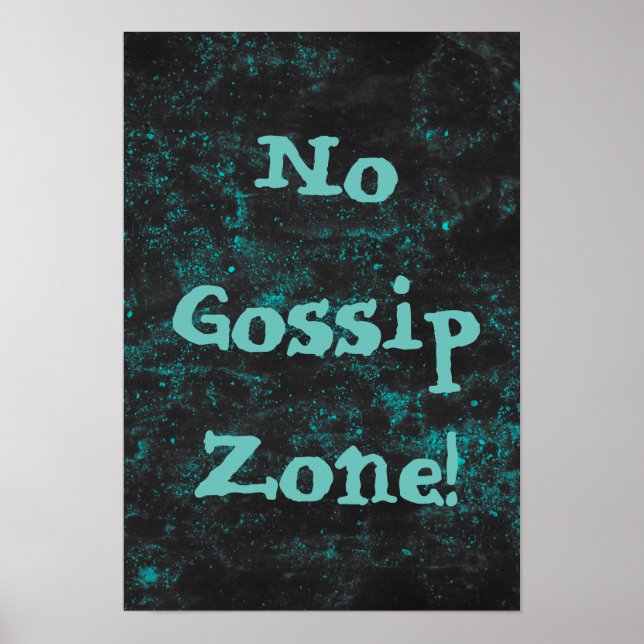 No Gossip Zone Blue Poster (Front)