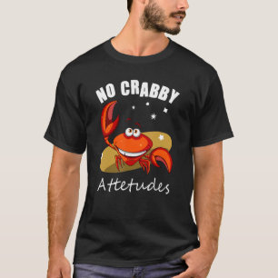 No Grabbing Attacks Crabs Crabbing 1 T-Shirt