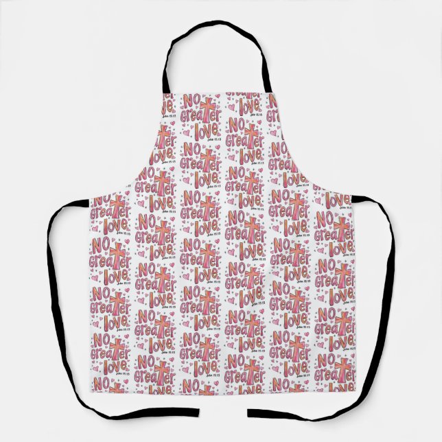 No Greater Love Jesus Valentine Christmas Christia Apron (Front)