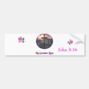 No Greater Love John 3:16 Bumper Sticker