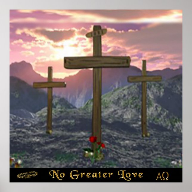 No Greater Love John 3:16 Poster (Front)