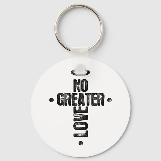 No Greater Love Key Ring (Front)