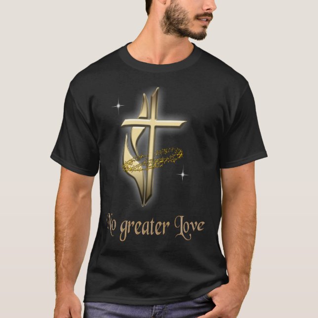 No greater love T-Shirt (Front)