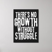 No Growth Without Struggle Inspirational Quote