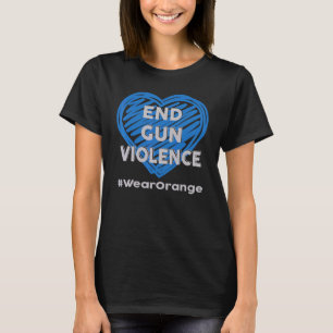 No Gun Awareness Day Wear Orange Enough End Gun Vi T-Shirt