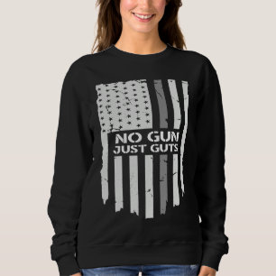 No Guns Just Guts Correctional Officer Flag Sweatshirt