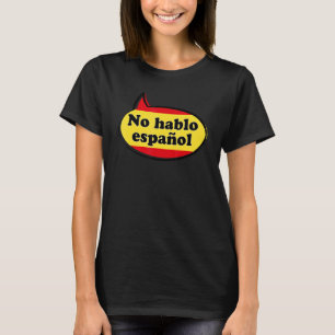 No Hablo Español Flag tourist voyage student Funny T-Shirt