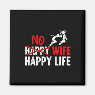 No Happy Wife Happy Life Wives Bride Groom Marriag Magnet