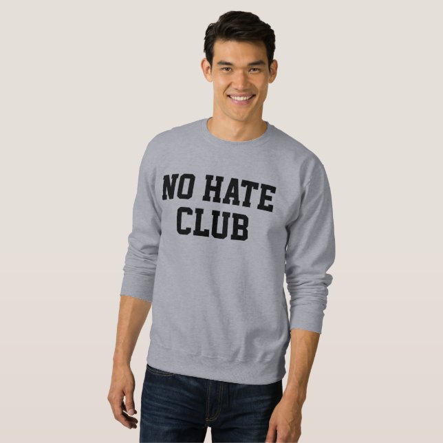 No Hate Club   Sweatshirt (Front Full)