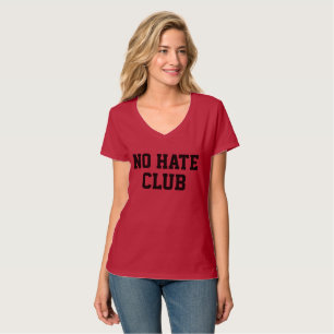 No Hate Club      T-Shirt