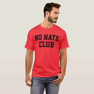 No Hate Club  T-Shirt