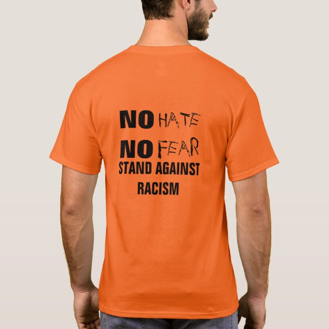 No Hate No Fear Stand Against Racism Awareness T-Shirt (Back)