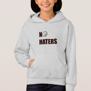 NO HATERS HOODIE FOR GIRLS