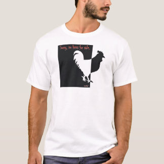 No Hens for Sale T-Shirt
