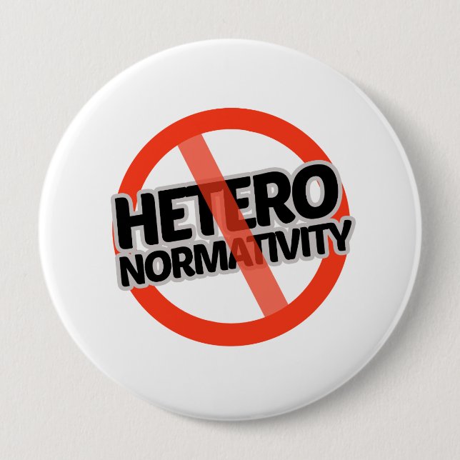 No Hetero-Normativity - -  10 Cm Round Badge (Front)