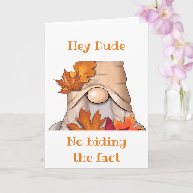*NO HIDING IT* IT IS YOUR BIRTHDAY DUDE CARD (Orchid)