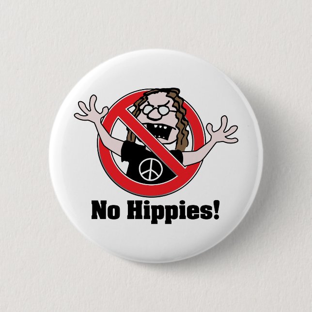 No Hippies! 6 Cm Round Badge (Front)