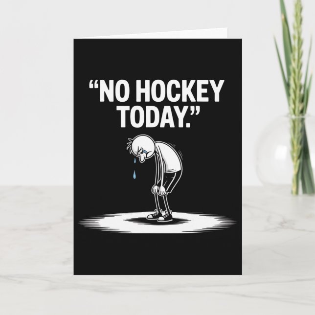 No Hockey Today _3  Card (Front)