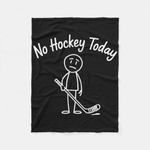 No Hockey Today Funny Hockey Sad Cartoon Ice Hocke Fleece Blanket