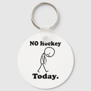 No Hockey Today Key Ring