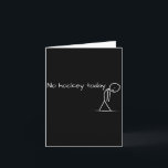 No Hockey Today Sad Stick Figure Great Gift For Ho Card<br><div class="desc">No Hockey Today Sad Stick Figure Great Gift For Hockey Lover</div>