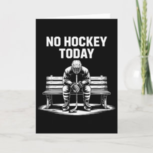 No Hockey Today Stick Funny Ice Hockey Player Spor Card