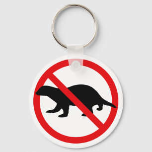 No Honey Badgers Key Ring
