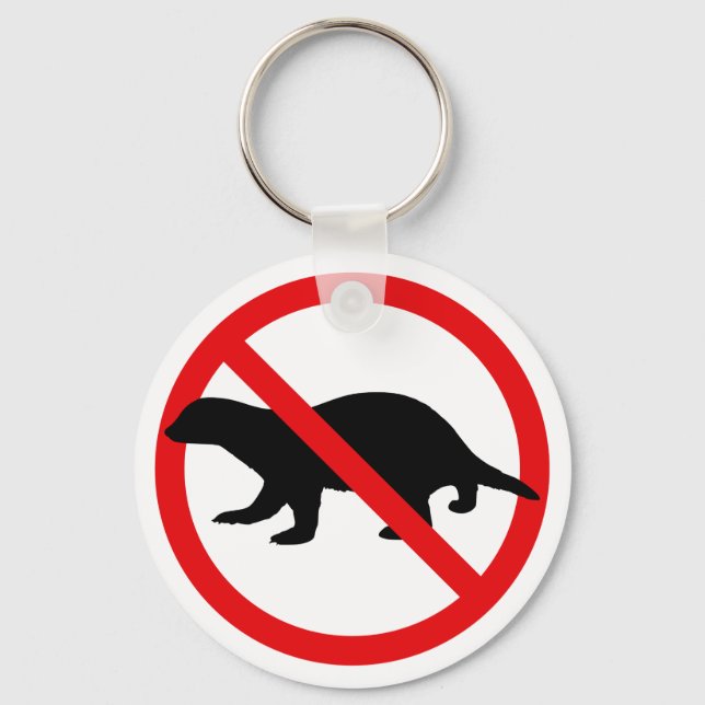 No Honey Badgers Key Ring (Front)