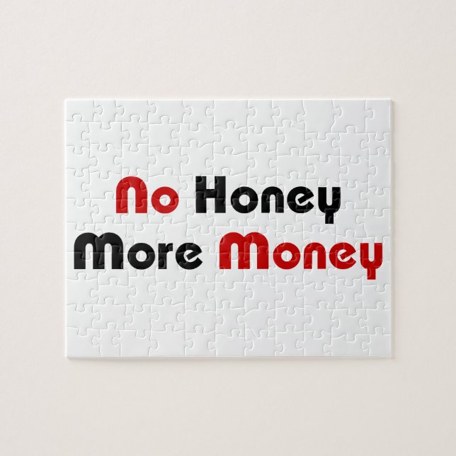 No Honey More Money Jigsaw Puzzle (Horizontal)