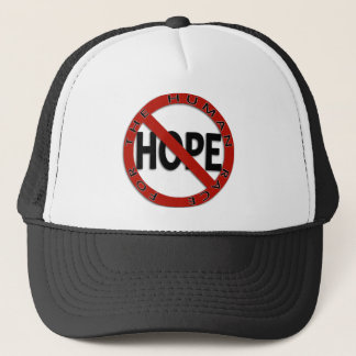 No Hope Sign Trucker Hat