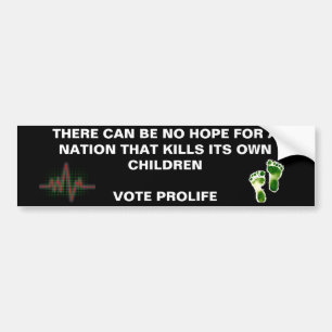 No hope - Vote Prolife - Customised Bumper Sticker