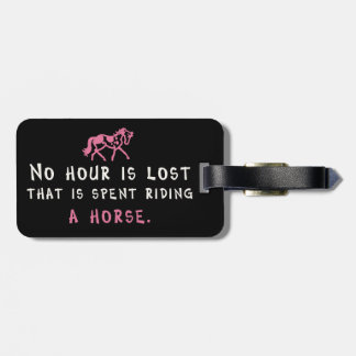 No Hour Is Lost Riding a Horse Luggage Tag