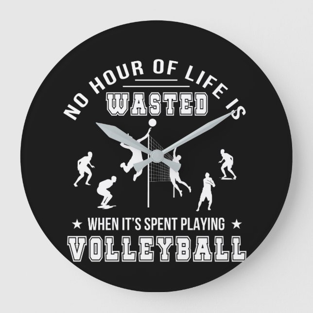 No Hour Wasted When Playing Volleyball Large Clock (Front)