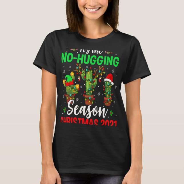 No Hugging Season Xmas 2021 Elf Reindeer Santa Ca  T-Shirt (Front)