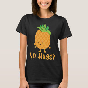 No Hugs Pineapple Lover Tropical Fruit Food T-Shirt