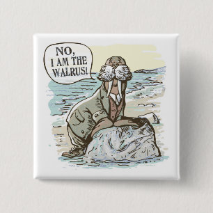 No, I am the Walrus by Mudge Studios 15 Cm Square Badge