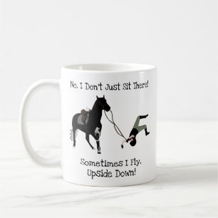 No, I Don't Just Sit There Funny Equestrian Horse Coffee Mug
