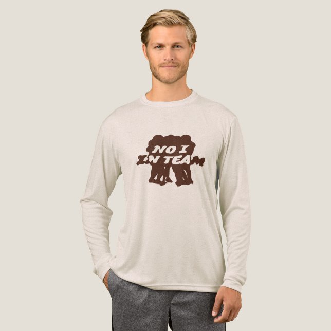 No I in Team Men’s Long-Sleeve Tee (Full Front)