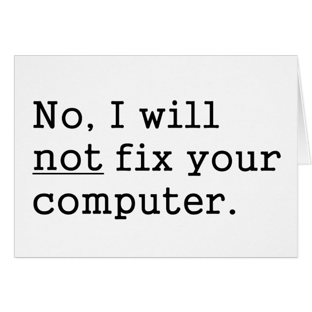 No I Will No Fix Your Computer Geek Nerd Tech Gift (Front Horizontal)