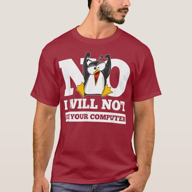 No I Will Not Fi Your Computer for Coder Nerds T-Shirt (Front)