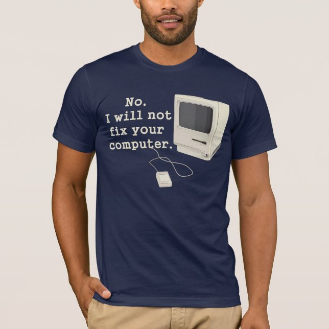 No, I will not fix your computer  Graphic Tee (Front)