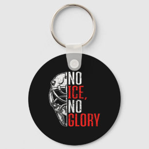 No Ice No Glory Funny Ice Hockey  Key Ring