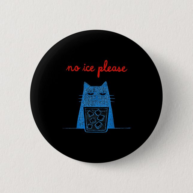 No Ice Please Cat Abolish Chinga La Migra Meme Fun 6 Cm Round Badge (Front)