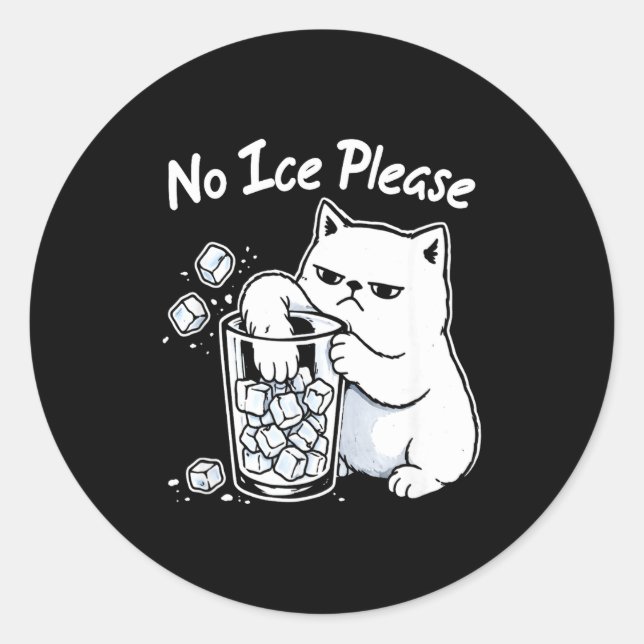 No Ice Please Cat Meme Classic Round Sticker (Front)