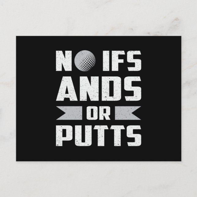 No Ifs Ands Or Putts Golf Golfer Golfing Funny Postcard (Front)