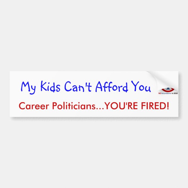 No Incumbents - Bumper Sticker (Front)
