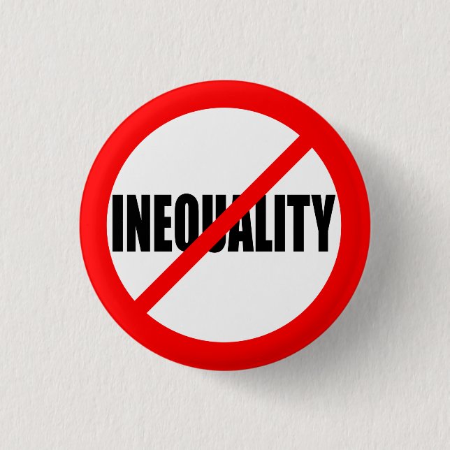 "NO INEQUALITY" 3 CM ROUND BADGE (Front)