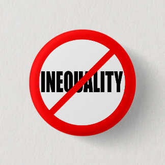 "NO INEQUALITY" 3 CM ROUND BADGE